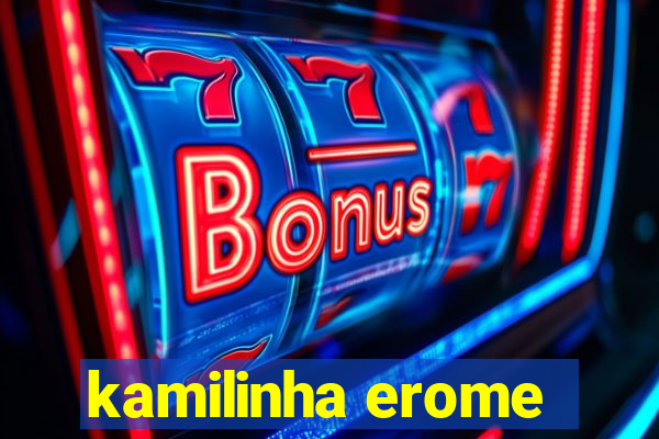 kamilinha erome